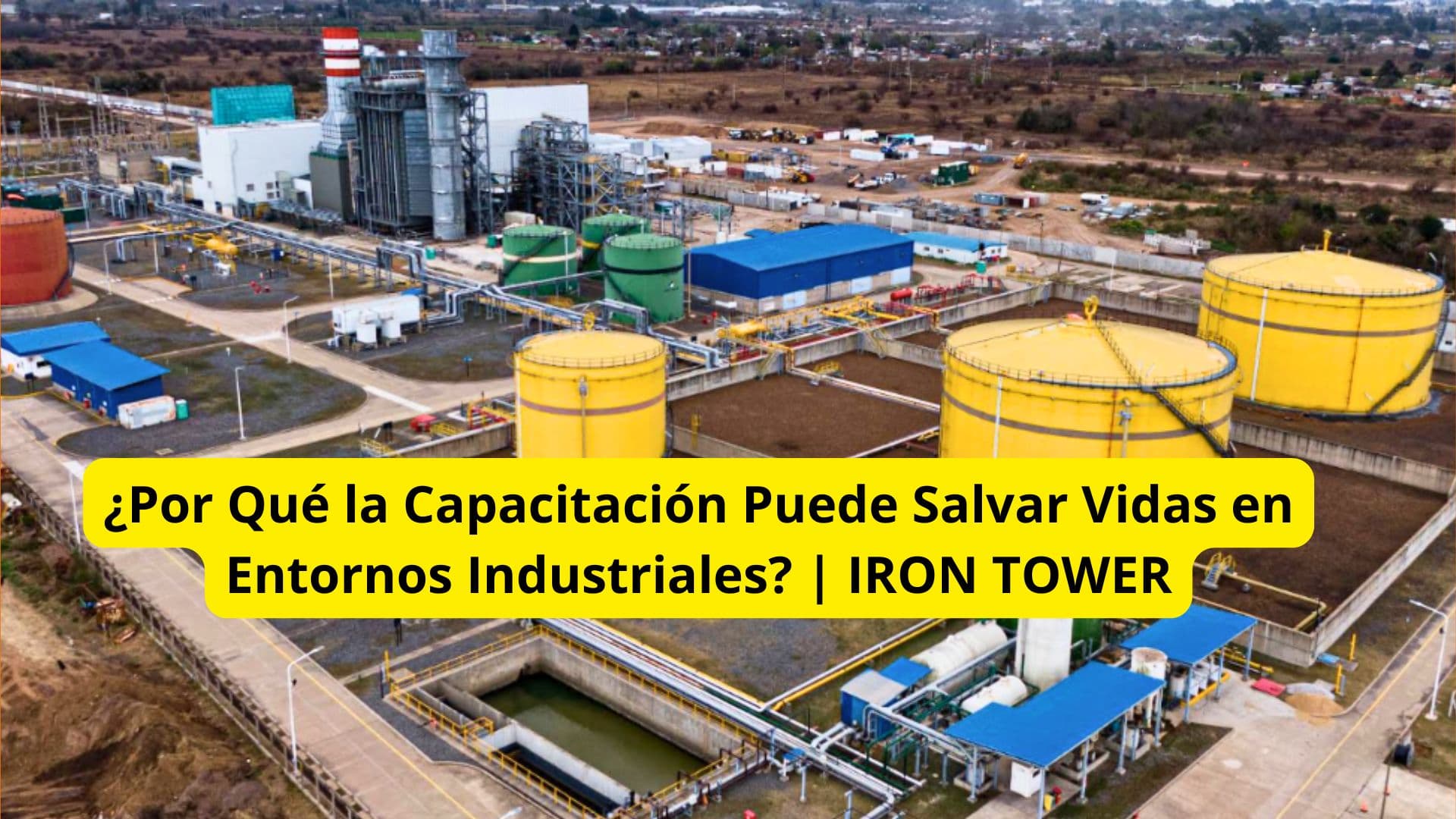 ¿Por Qué la Capacitación Puede Salvar Vidas? | IRON TOWER